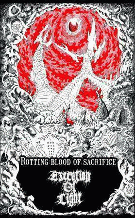 Execution Of Light : Rotting Blood of Sacrifice